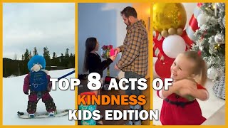 Top 8 Acts of Kindness  Kids Edition  Faith In Humanity Restored [upl. by Icul]