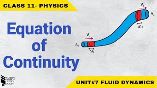 Equation of Continuity  Unit 7 Fluid Dynamics Class 11 Physics [upl. by Tawney]