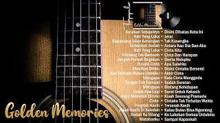 GOLDEN MEMORIES KUMPULAN LAGU LAWAS INDONESIA PALING ENAK DIDENGAR [upl. by Tare604]