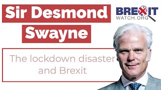 Sir Desmond Swayne Lockdown Disaster and Brexit [upl. by Dollie]