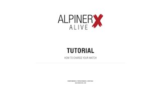 ALPINA WATCHES TUTORIALS ¦ ALPINERX ALIVE  HOW TO CHARGE YOUR WATCH [upl. by Soane]