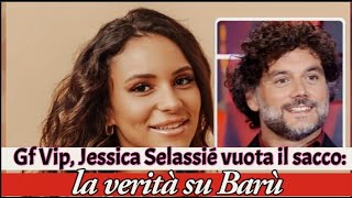 Gf Vip Jessica Selassié vuota il sacco la verità su Barù [upl. by Dudley]