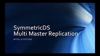 SymmetricDS Multi Master Replication MySQL amp PostgreSQL [upl. by Biddie]