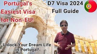 Portugal D7 Visa 2024  Portugal D7 Visa Requirements  Full Process  All You Need to Know [upl. by Ahsenrat653]