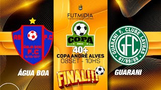 GRANDE FINAL COPA ANDRÉ ALVES 40  ÁGUA BOA X GUARANI DO LAVRAS [upl. by Aciraj]