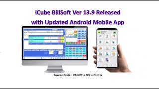 iCube BillSoft Ver 139 Released with Updated Android Mobile AppSRC  VBNET SQL Server Flutter [upl. by Roer279]