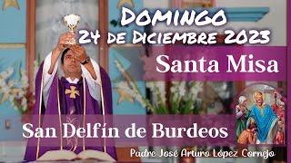 âœ… MISA DE HOY domingo 24 de Diciembre 2023  Padre Arturo Cornejo [upl. by Kcirdde]