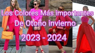 Colores en Tendencia Mas Importante para Otoño Invierno 20232024  Moda como combinarlos [upl. by Falo199]