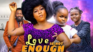 LOVE IS NOT ENOUGH FULL MOVIE  FREDRICK LEONARD DESTINY ETIKO UCHE NEW GLAMOUR NIG 2023 MOVIE [upl. by Noella]