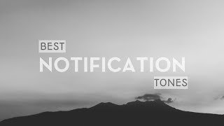 Top 10 Notification Tones [upl. by Heath]