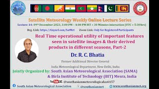 Online Lecture Series on Satellite Meteorology Lecture  14 9th Dec 2023 [upl. by Anisor663]