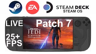 Star Wars Jedi Survivor Patch 7 EAapp on Steam DeckOS in 800p 25Fps Live [upl. by Rhu419]