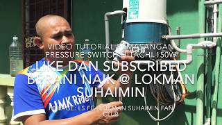 pressure switch intallation by Lokman Suhaimin [upl. by Lissi]