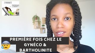 STORYTIME  Ma première fois chez le gynécologue et la BARTHOLINITE [upl. by Noitsirhc747]