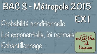 BAC S Maths  Métropole 2015  Exercice 1 Proba et stat [upl. by Nerhtak]