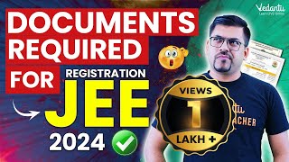 Documents Required for JEE mains 2024 registration  Complete Details  Harsh Priyam VedantuMath [upl. by Wilkey]