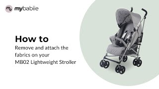 MB02  How to remove and attach the fabrics on your MB02 Lightweight Stroller [upl. by Dann]