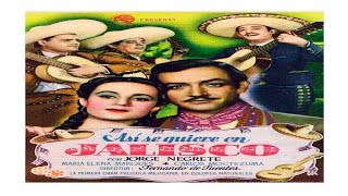 ¡Así se quiere en Jalisco en HD  Película de Jorge Negrete  Año1942 [upl. by Fital]