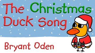 The Christmas Duck Song by Bryant Oden Official Lyric Video [upl. by Xantha]