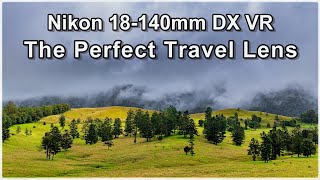 The Nikon 18140mm DX VR  The Perfect Travel Lens [upl. by Lashondra]