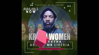 LIBERIA MUSIC  KRAHN WOMEN ARE EXTRA BY MR LIBERIA [upl. by Gnaw791]