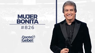 Dante Gebel 826  Mujer bonita [upl. by Sontich]