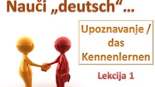 Upoznavanje  Predstavljanje na njemackom  Lekcija 1  NjemačkI jezik  Nauči quotdeutschquot [upl. by Beryl849]