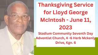 Thanksgiving Service for the Life of Lloyd George McIntosh  June 11 2023  1000 AM [upl. by Yekram]