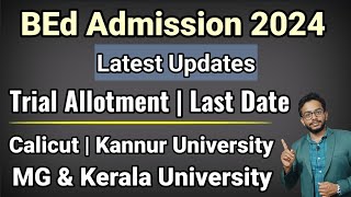 BEd Admission 2024  Latest Updates  Trial Allotment  Universities in Kerala [upl. by Annoek]