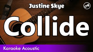 Justine Skye  Collide SLOW karaoke acoustic [upl. by Dorran]