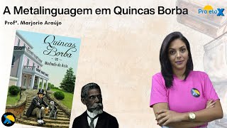 A METALINGUAGEM em QUINCAS BORBA  LIVRO UERJ 2º EQ  Prof MÁRJORIE ARAÚJO  Ao Vivo [upl. by Ainel]