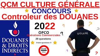 QCM Culture générale  Annales controleur Douanes OPCO  2022  concours fonctionnaire  quiz v2 [upl. by Relyuhcs495]