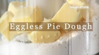 Easy Eggless Pie Crust Dough Recipe 노달걀 파이지 만들기  한글자막 [upl. by Keffer776]