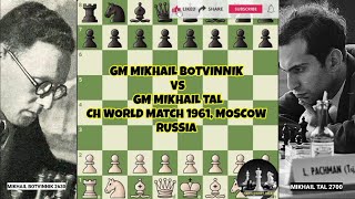 Mikhail Botvinnik vs Mikhail Tal  Ch World Match 1961  Moscow Russia  Chessgambit630 [upl. by Durarte478]