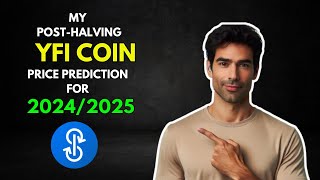 My YEARN FINANCE YFI PostHalving PRICE PREDICTION for 20242025 [upl. by Garbers]