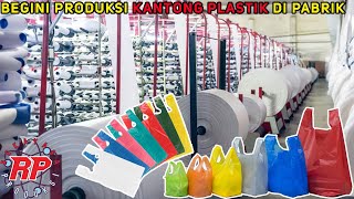 BEGINI PROSES CARA PEMBUATAN KANTONG PLASTIK YANG BIASA KITA PAKAI [upl. by Yoshi]