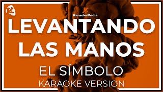 Levantando Las Manos  El Simbolo INSTRUMENTAL KARAOKE [upl. by Regor]