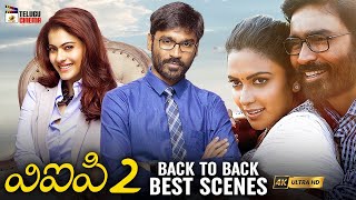 VIP 2 Latest Telugu Movie 4K  Dhanush  Amala Paul  Samuthirakani  Back To Back Best Scenes [upl. by Agnew]