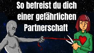 Mach genau das um dich aus einer gefährlichen Partnerschaft zu befreien [upl. by Stonwin]