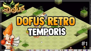 DOFUS RETRO TEMPORIS  DEBUT DE LAVENTURE  D [upl. by Etrem542]