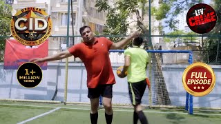 एक Football Match के दौरान Daya से हो गया अपराध  CID  War On Drugs  5 Sep 2023  Full Episode [upl. by Eziechiele674]