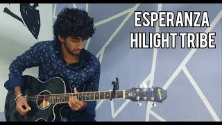 Esperanza Hilight Tribe guitar cover [upl. by Diet]