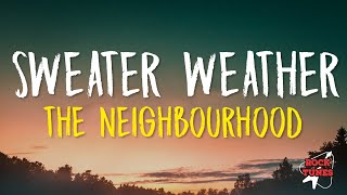 The Neighbourhood  Sweater Weather Lyrics [upl. by Arol749]