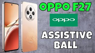 Oppo F27 Assistive Ball  Assistive Ball setting feature new [upl. by Ela978]