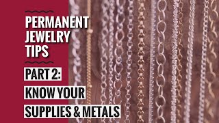 Permanent Jewelry Business Tips Part 2 Know Your Supplies [upl. by Franciscka51]