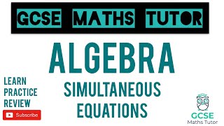 Simultaneous Equations Higher amp Foundation  GCSE Maths Tutor [upl. by Nemlaz]