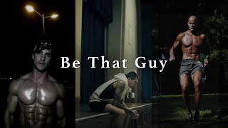 BE THAT GUY  Best Motivational Speeches [upl. by Luca]