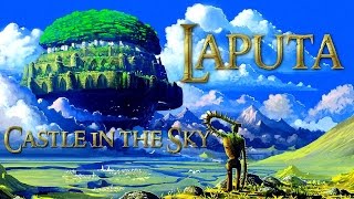 Laputa Castle in the Sky Theme [upl. by Annairam609]