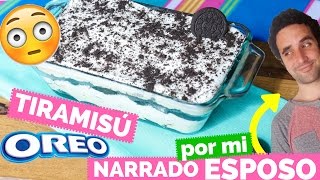 MI ESPOSO NARRA MI VIDEO  Tiramisú OREO sin horno  La Cooquette [upl. by Harad180]