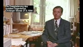 Dreigliederung des sozialen Organismus Christoph Strawe im Interview Historisches Videodokument [upl. by Schalles]